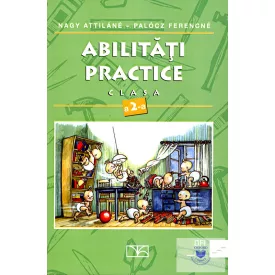 Abilităţi practice clasa a 2-a