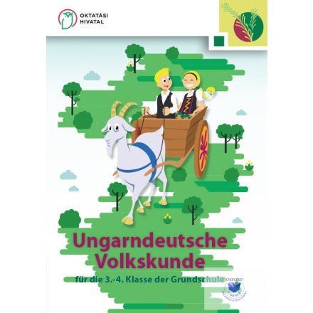 Ungarndeutsche Volkskunde für die 3.-4. Klasse der Grundschule Neubearbeitung