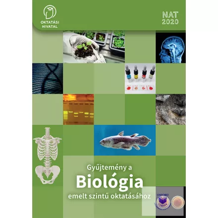 Gyűjtemény a BIOLÓGIA emelt szintű oktatásához