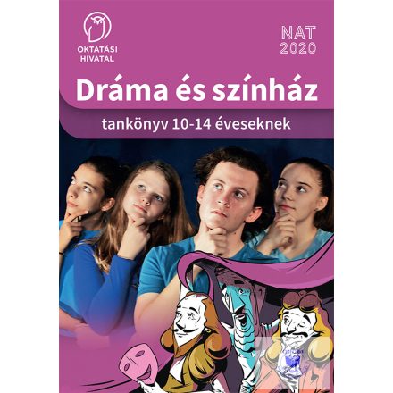 Dráma és színház tankönyv 10-14 éveseknek