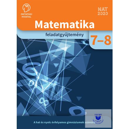 Matematika feladatgyűjtemény a hat és nyolcévfolyamos gimnáziumok és az általáno