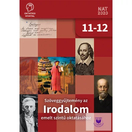 Szöveggyűjtemény az IRODALOM emelt szintű oktatásához 11-12.