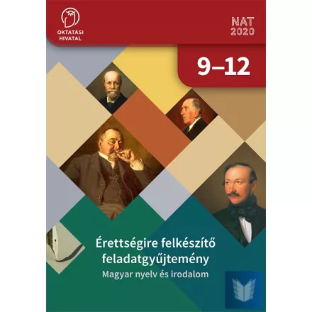 Érettségi felkészítő feladatgyűjtemény. Magyar nyelv és irodalom