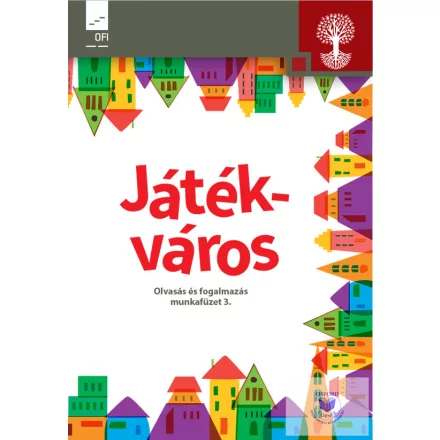 Játékváros. Olvasás és fogalmazás munkafüzet 3.