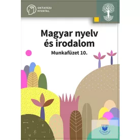 Magyar nyelv és irodalom 10. munkafüzet