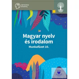 Magyar nyelv és irodalom 10. munkafüzet
