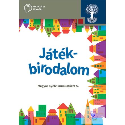 Játékbirodalom. Magyar nyelvi munkafüzet 5. évfolyam