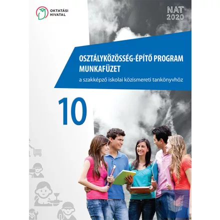 Osztályközösség-építő program munkafüzet a szakképző iskolai közismereti 10.