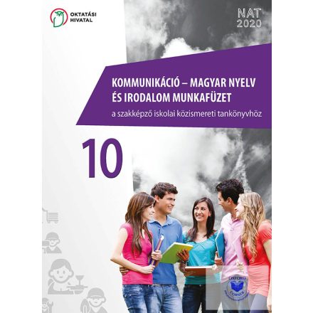 Kommunikáció – magyar nyelv és irodalom munkafüzet a szakképző iskolai közismere