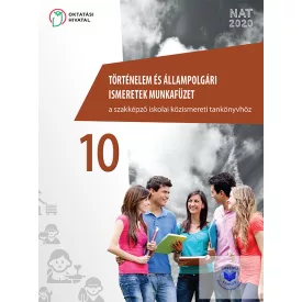  Történelem és állampolgári ismeretek munkafüzet a szakképző iskola 10.