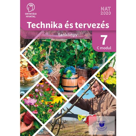 Technika és tervezés tankönyv 7. C MODUL Kertészeti technológiák