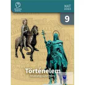 Történelem feladatgyűjtemény 9.