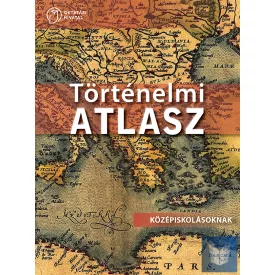 Történelmi atlasz középiskolásoknak