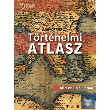 Történelmi atlasz középiskolásoknak