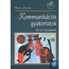 Kommunikációs gyakorlatok 10–14 éveseknek