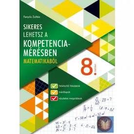   Sikeres lehetsz a készség- és képességmérésben - matematikából 8. osztály