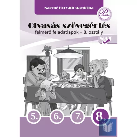 Olvasás-szövegértés felmérő feladatlapok 8. osztály