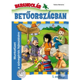   Barangolás Betűországban 1. osztály - Munkafüzet a szövegértés fejlesztésére