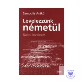 Szmodits Anikó: Levelezzünk németül - Üzleti levelezés