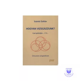 Hogyan vizsgázzunk?