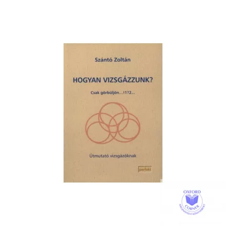 Hogyan vizsgázzunk?