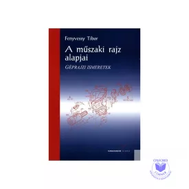 A műszaki rajz alapjai - Géprajzi alapismeretek