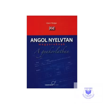 Angol nyelvtan magyaroknak a gyakorlatban